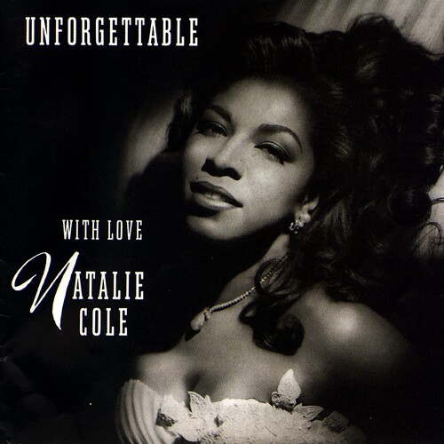 Natalie Cole Unforgettable...With Love [30th Anniversary Edition