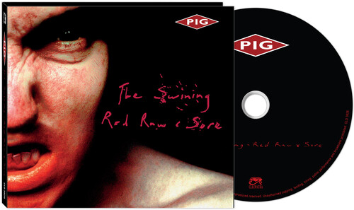 Pig The Swining / Red, Raw & Sore Reissue on Collectors' Choice Music