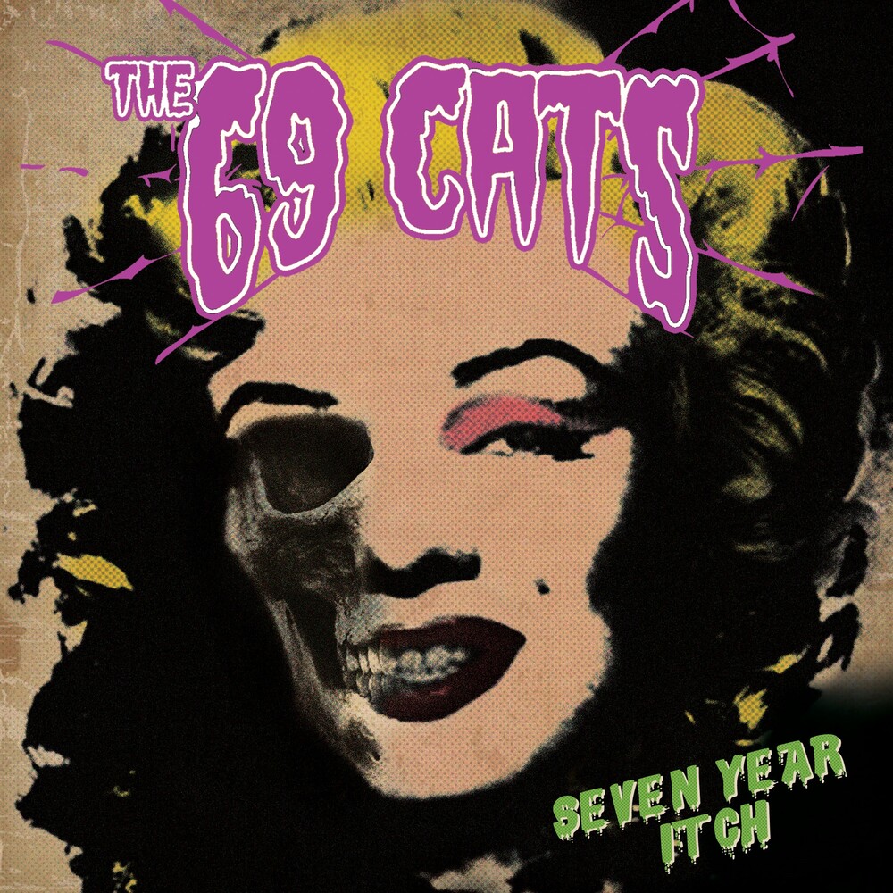 69 Cats / Jyrki 69 / Rat Scabies / Kim Nekroman - Seven Year Itch