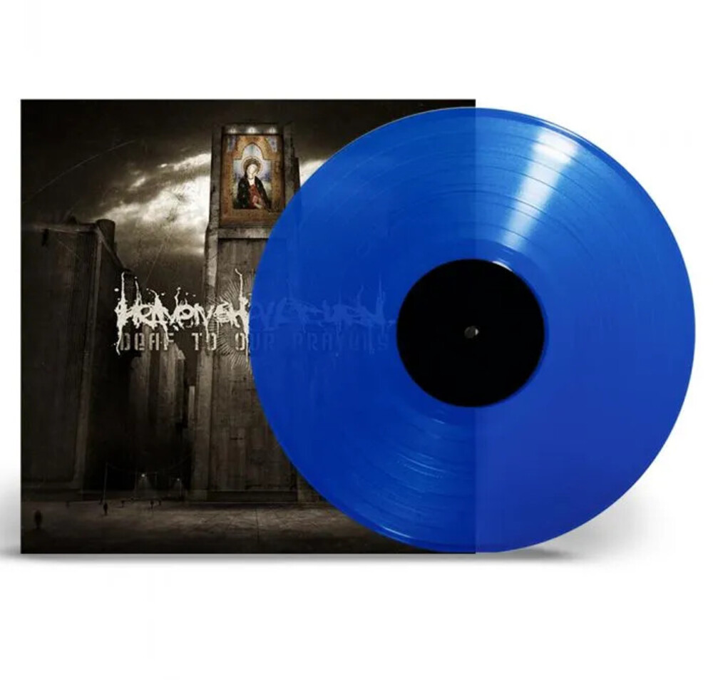 Heaven Shall Burn - Deaf To Our Prayers (Blue) [Colored Vinyl] (Gate) (Ger)