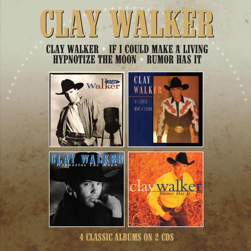 Clay Walker - Clay Walker / If I Could Make A Living / Hypnotise