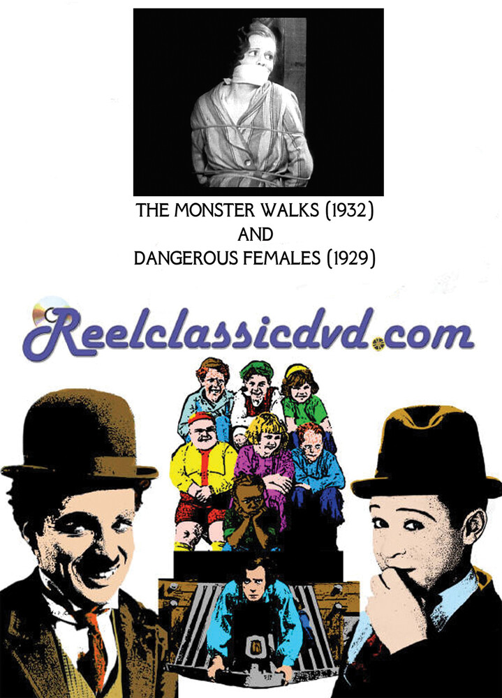 Monster Walks (1932) and Dangerous Females (1929) - THE MONSTER WALKS (1932) and DANGEROUS FEMALES (1929)