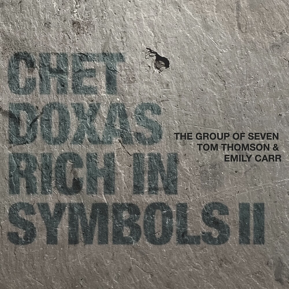 Chet Doxas - Rich In Symbols Ii - Group Of Seven Tom Thomson &