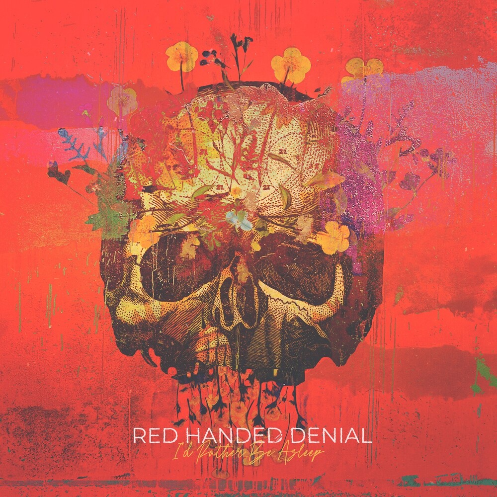 Red Handed Denial - I'd Rather Be Asleep (Can)
