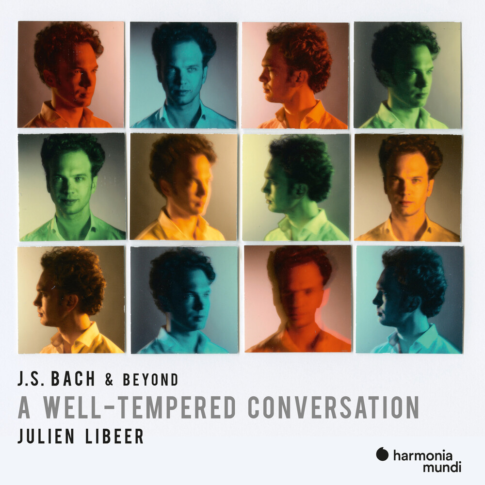 Julien Libeer - J.S. Bach & Beyond: A Well-Tempered Conversation