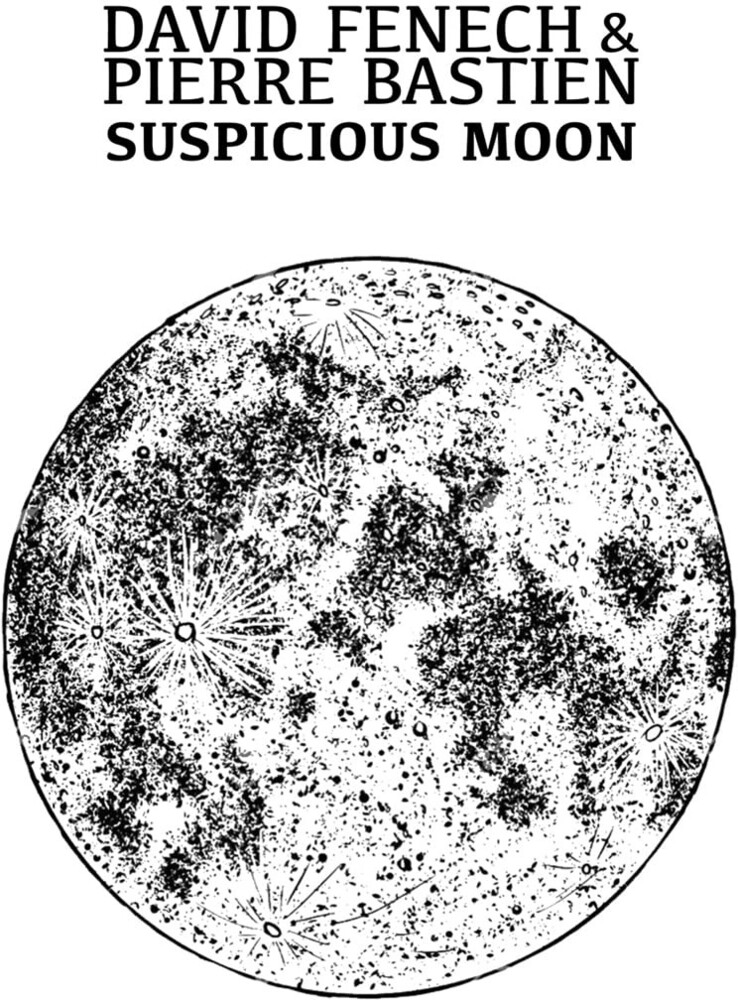 David Fenech  / Bastien,Pierre - Suspicious Moon (Uk)