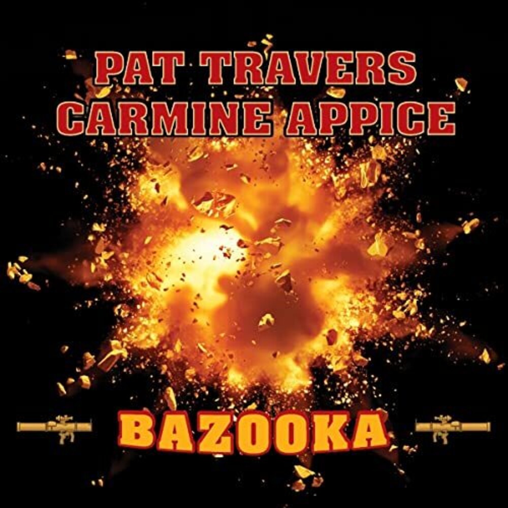 Pat Travers  / Appice,Carmine - Bazooka [Remastered] [Reissue]