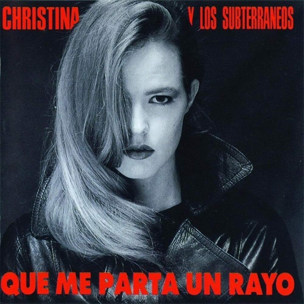 Christina Y Los Subterraneos - Que Me Parta Un Rayo (W/Cd) (Spa)