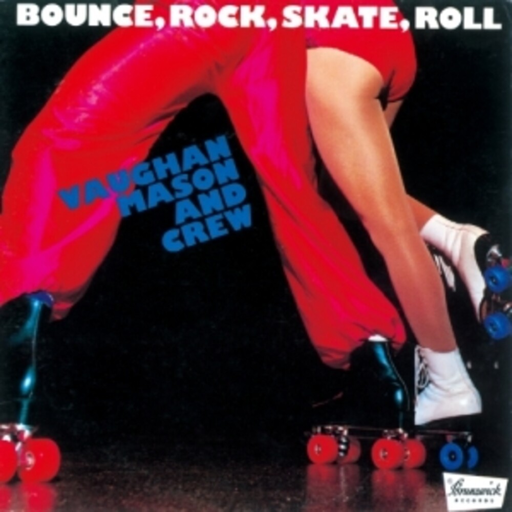 Vaughan Mason  & Crew - Bounce Rock Skate Roll + 4 (Jpn)