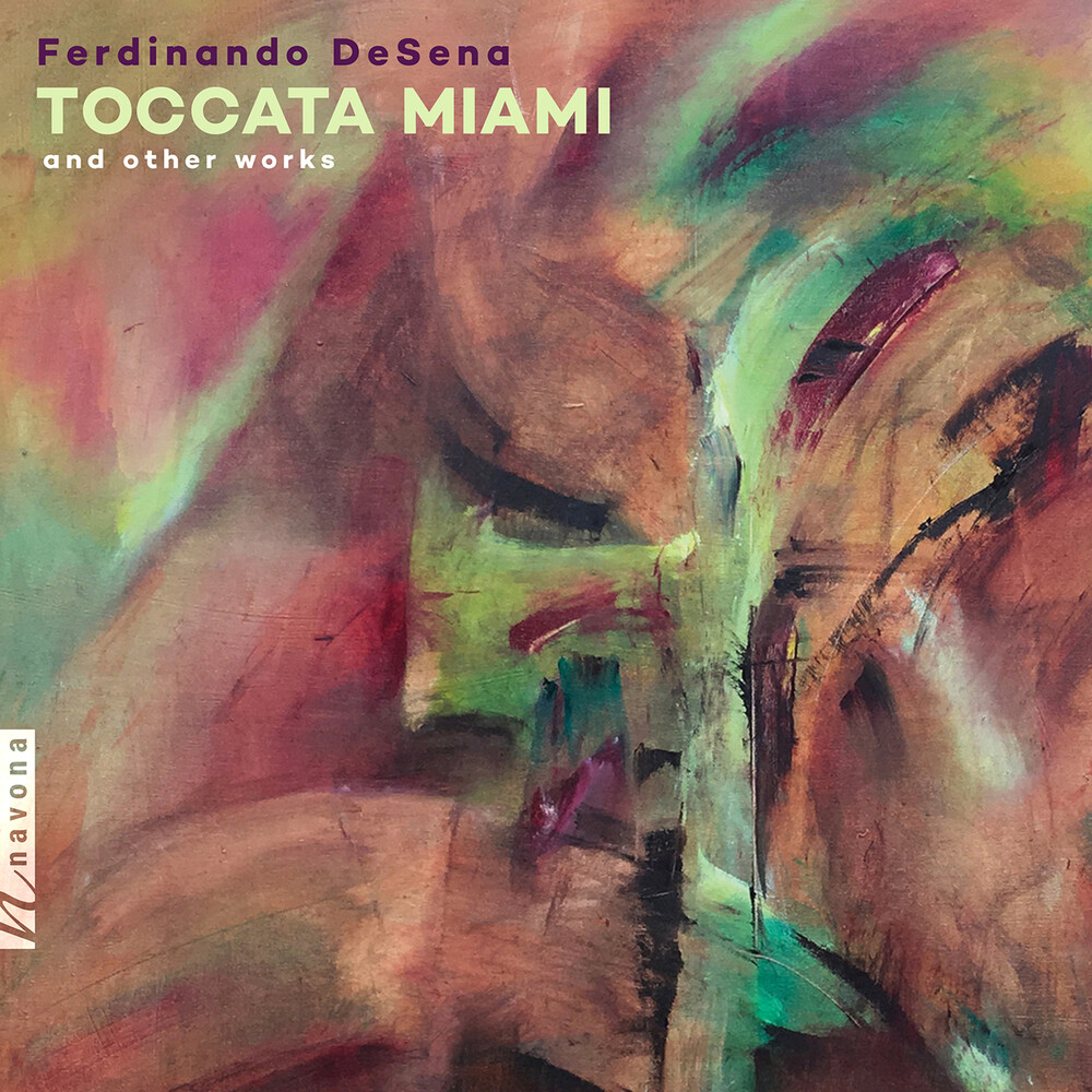 Desena / Rodriguez / Huhn - Toccata Miami & Other Works