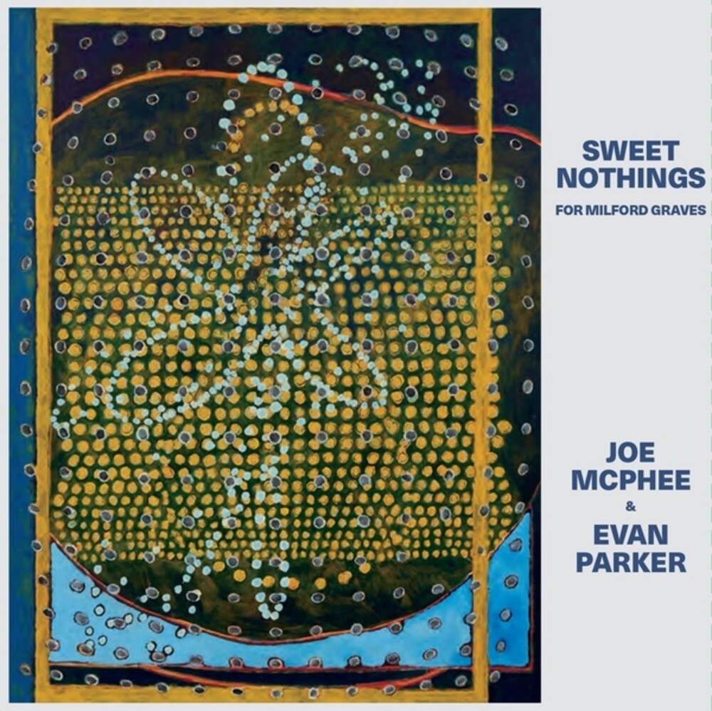 Joe Mcphee  & Parker,Evan - Sweet Nothings (For Milford Graves)