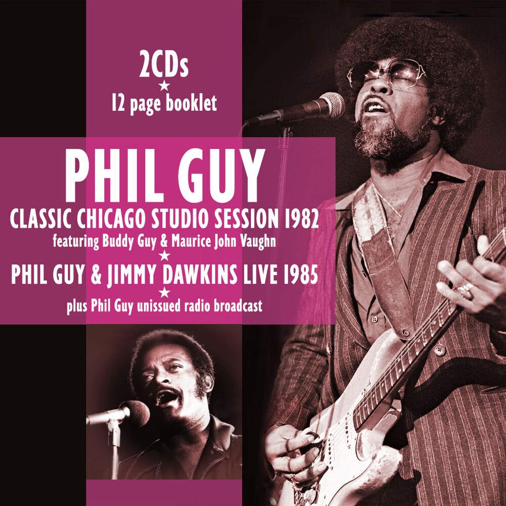Phil Guy  / Dawkins,Jimmy - Classic Chicago Studio Session 1982 And Live