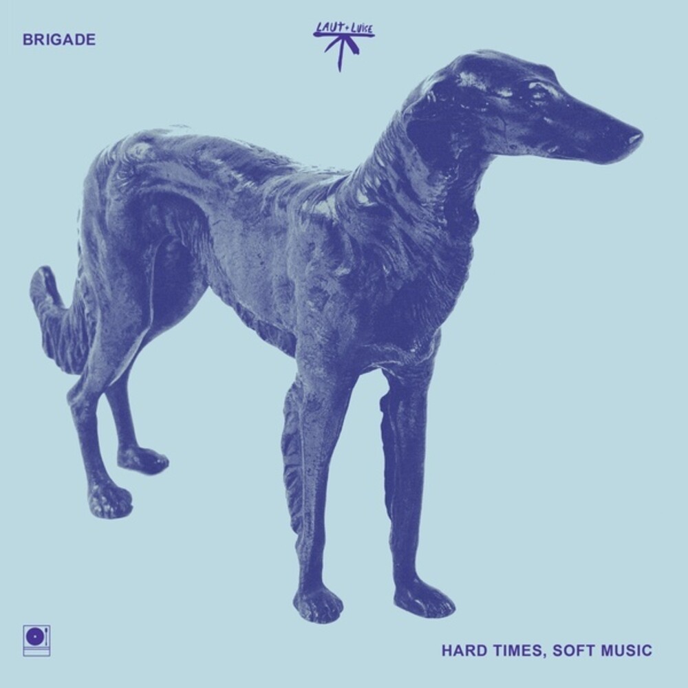 Brigade - Hard Times Soft Music