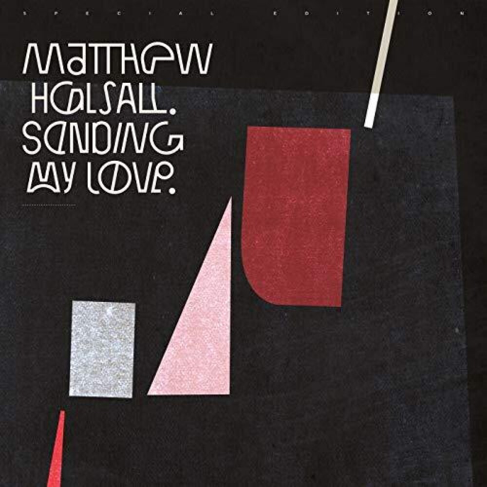 Matthew Halsall - Sending My Love (Special Edition)