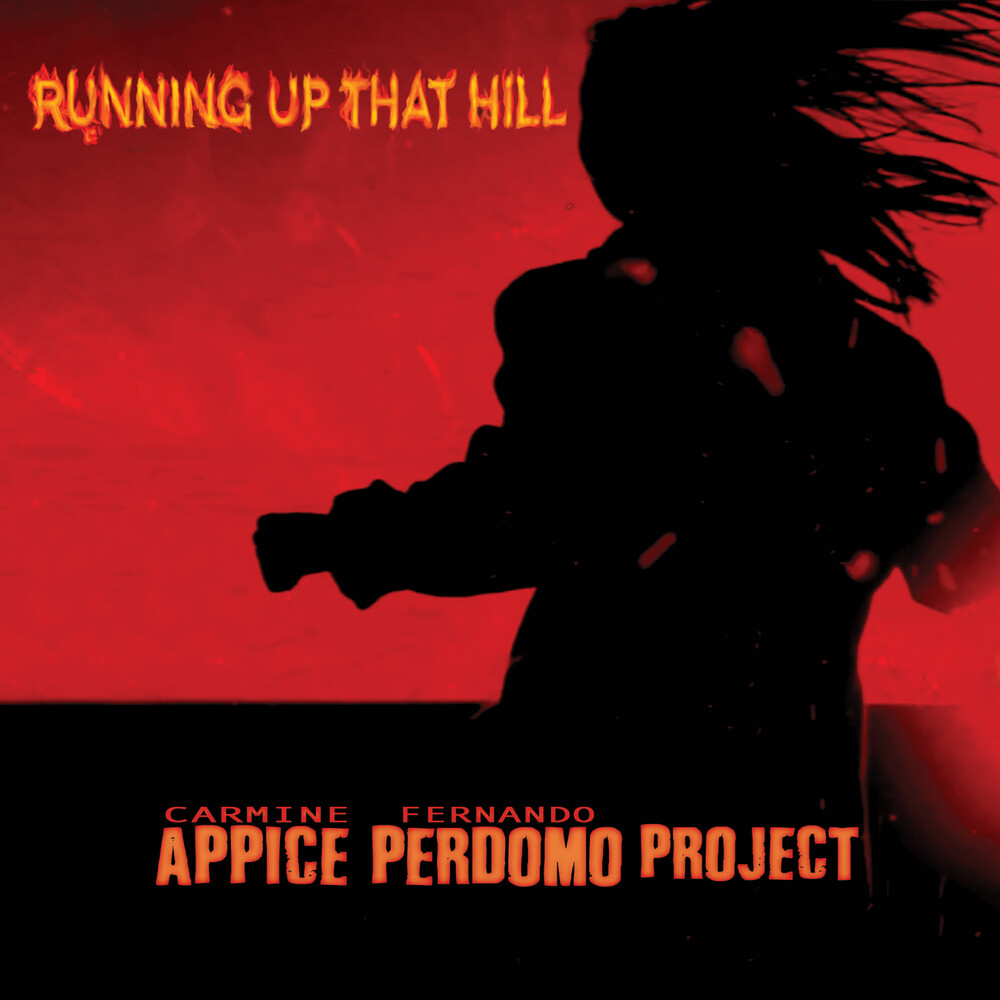 Carmine Appice  / Perdomo,Fernando - Running Up That Hill