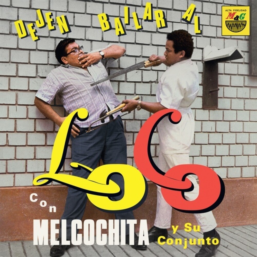 Melcochita / Su Conjunto - Dejen Bailar Al Loco