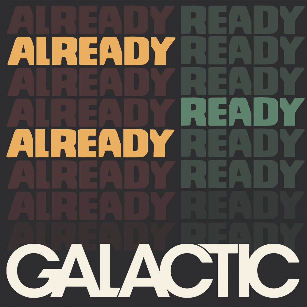 Galactic - Already Ready Already [Indie Exclusive Low Price]