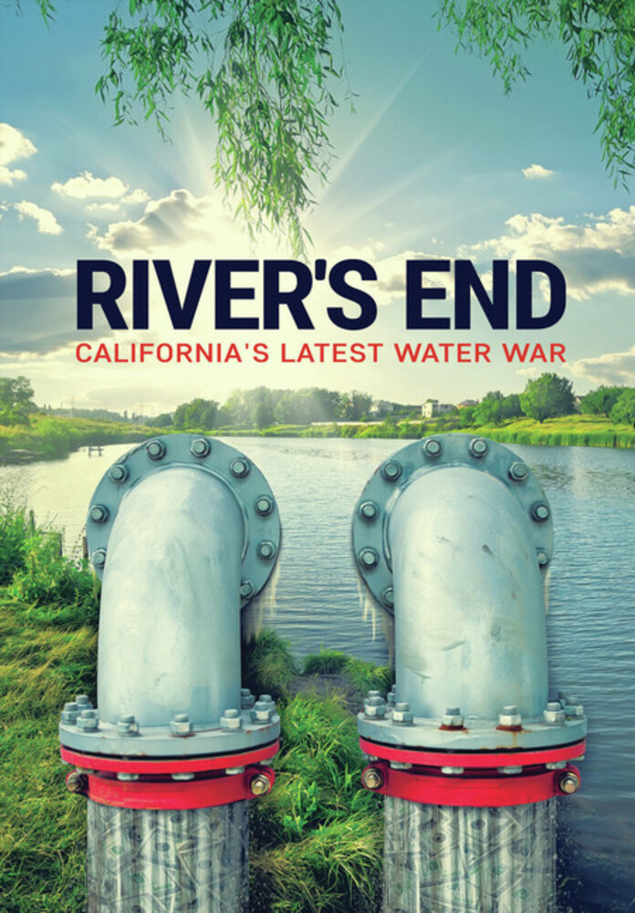 River's End: California's Latest Water War - River's End: California's Latest Water War / (Mod)