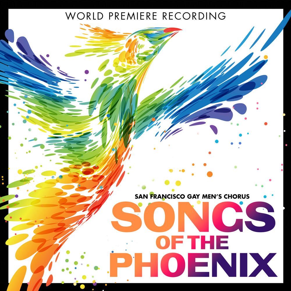 San Francisco Gay Men's Chorus - Songs Of The Phoenix