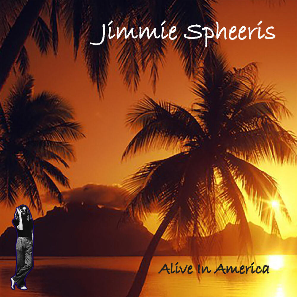 Jimmie Spheeris - Alive In America (Coll) [Remastered]