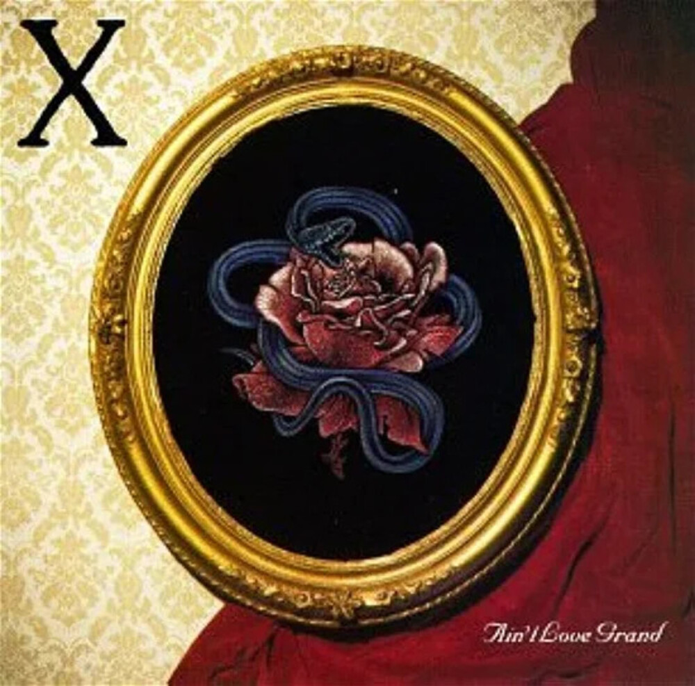 X. - Ain't Love Grand (Can)