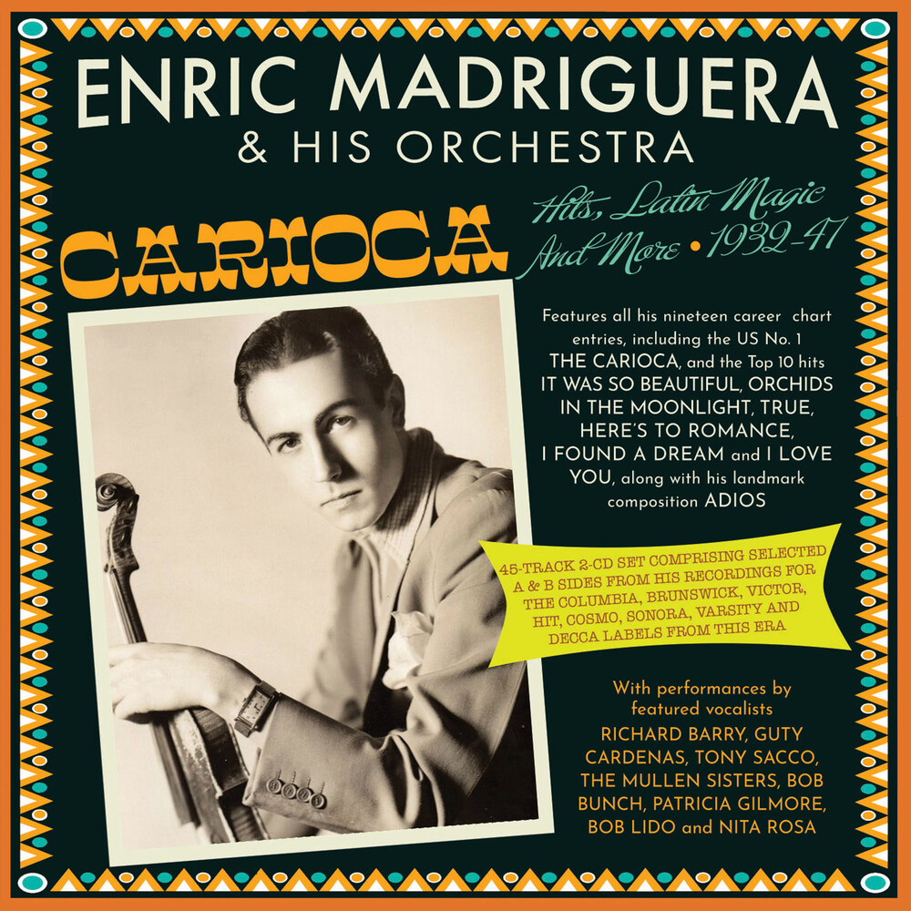 Enric Madriguera  & His Orchestra - Carioca! Hits Latin Magic And More 1932-47
