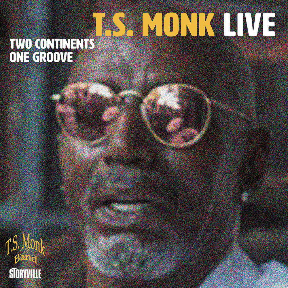 T.S. Monk - Two Continents One Groove