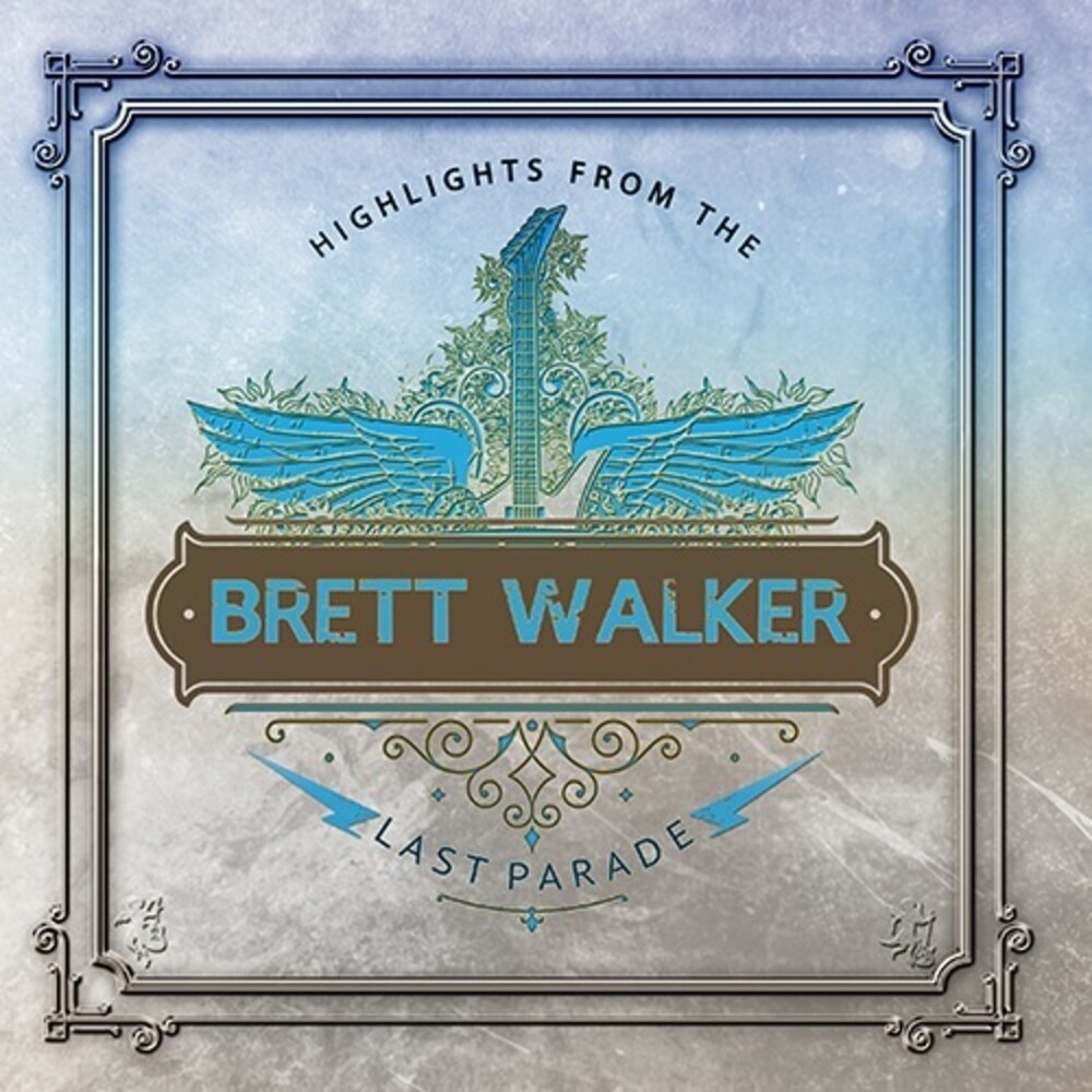 Brett Walker - Highlights From The Last Parade (Aus)