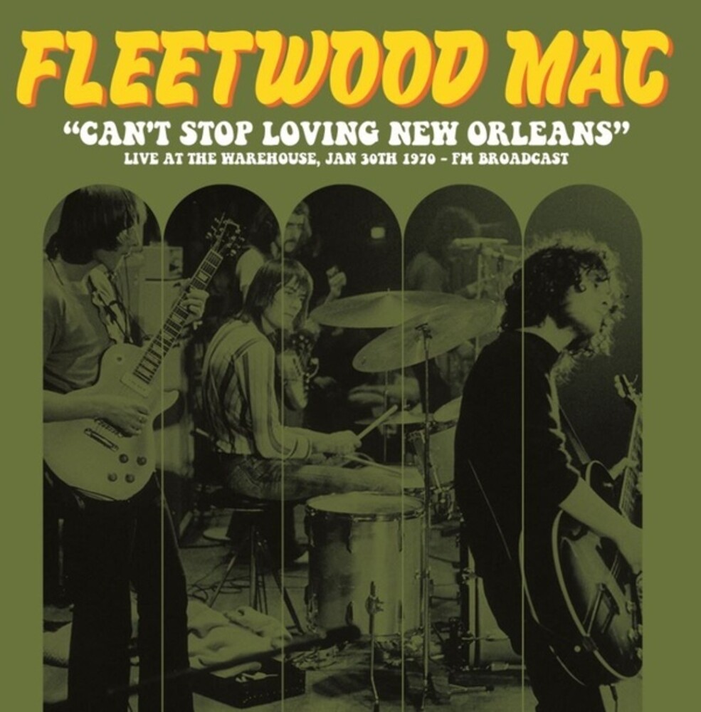 Fleetwood Mac - Can't Stop Loving New Orleans: Live At Warehouse