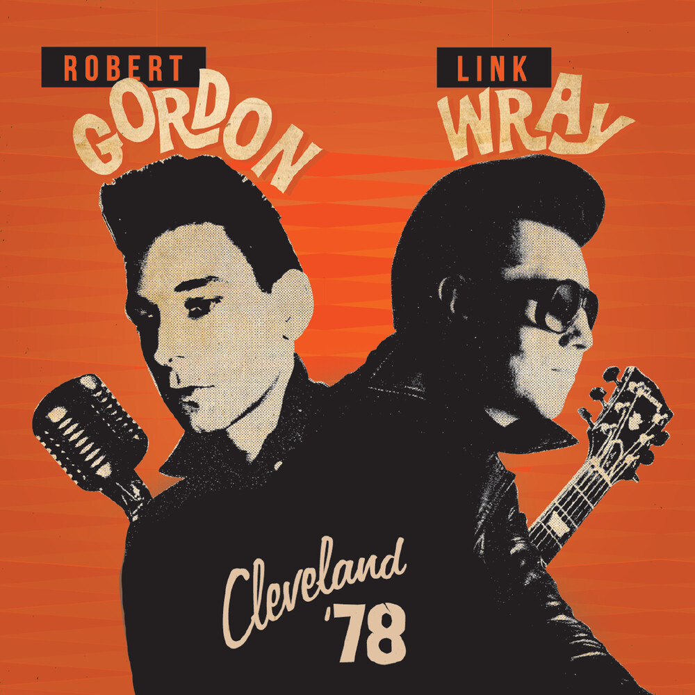 Robert Gordon  / Wray,Link - Cleveland '78