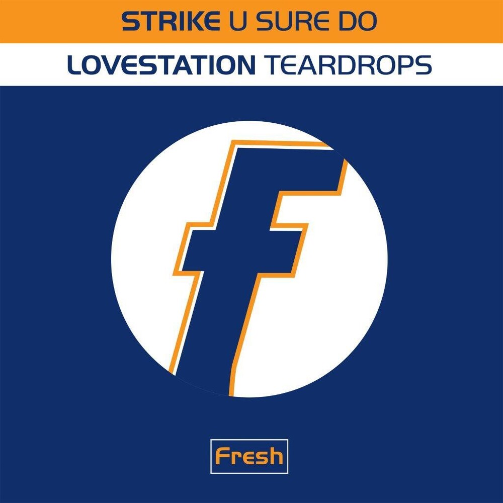 Strike / Lovestation - U Sure Do / Teardrops - 140-Gram Black Vinyl