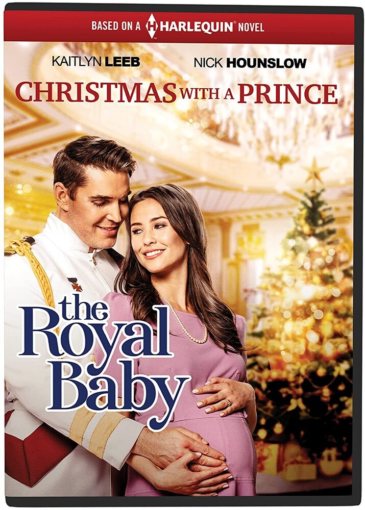 Christmas with a Prince: The Royal Baby - Christmas with a Prince: The Royal Baby