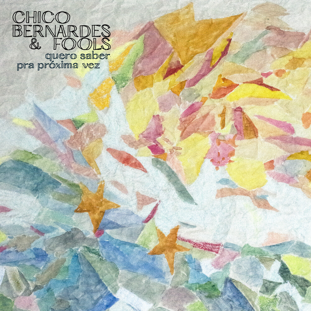 Chico Bernardes & Fools - Quero Saber & Pra Proxima Vez [Limited Edition]