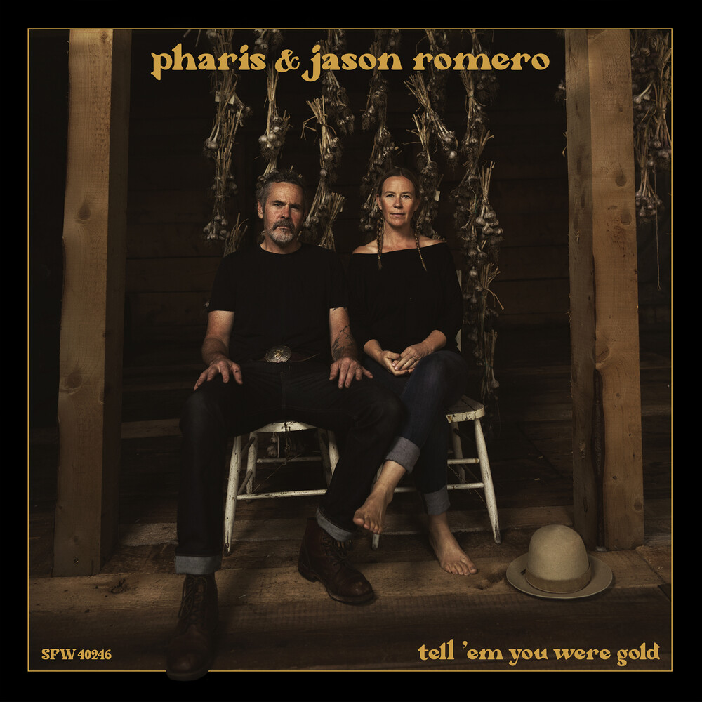 Pharis / Jason Romero - Tell 'em You Were Gold
