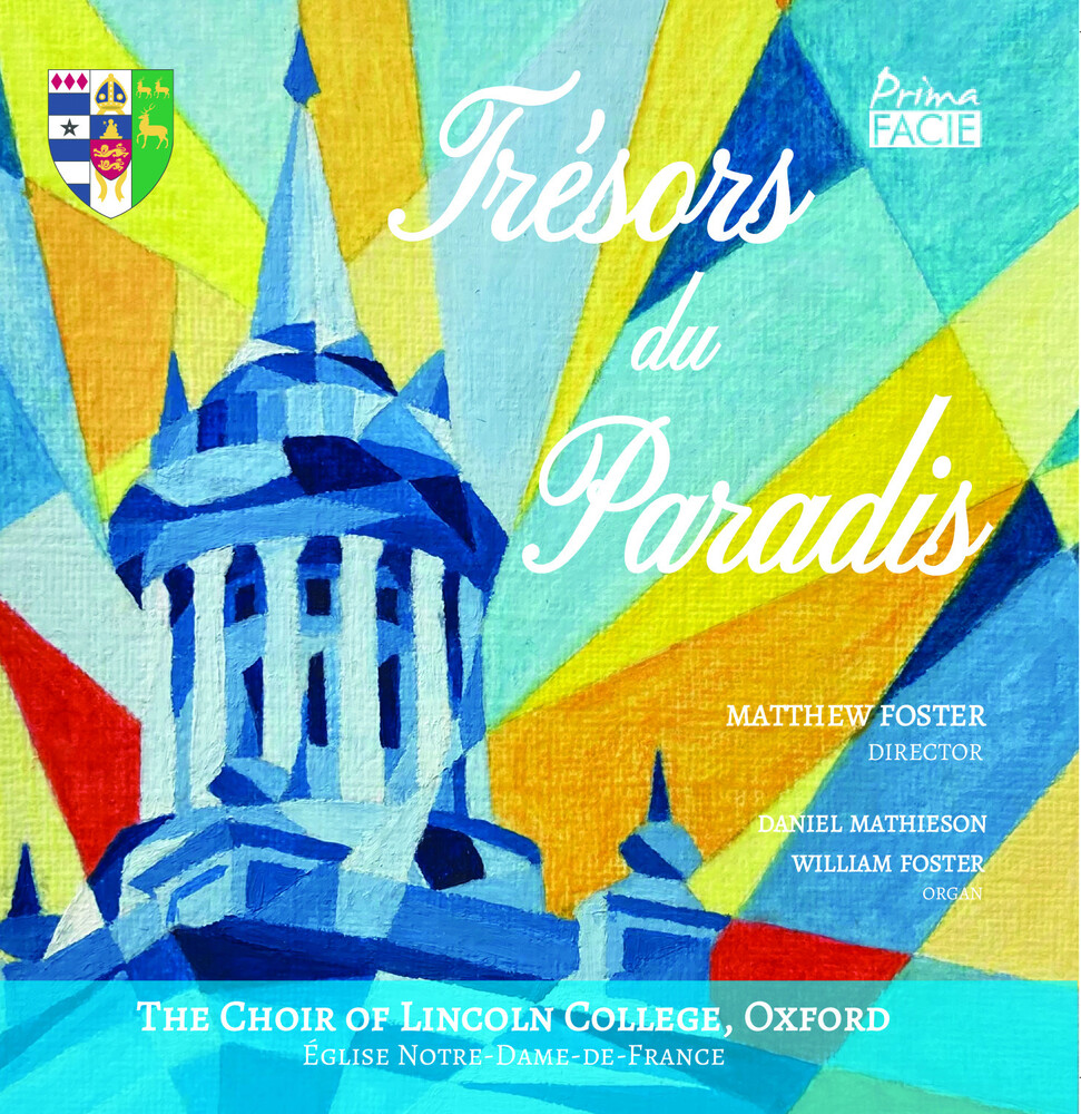 Matthew Foster  / Choir Of Lincoln College Oxford - Tresors Du Paradis (Uk)