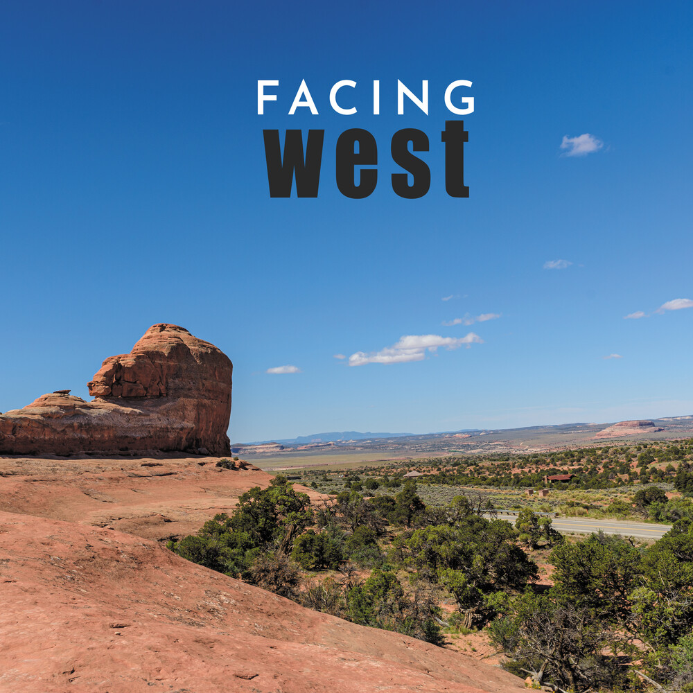 Facing West - Facing West [Digipak]