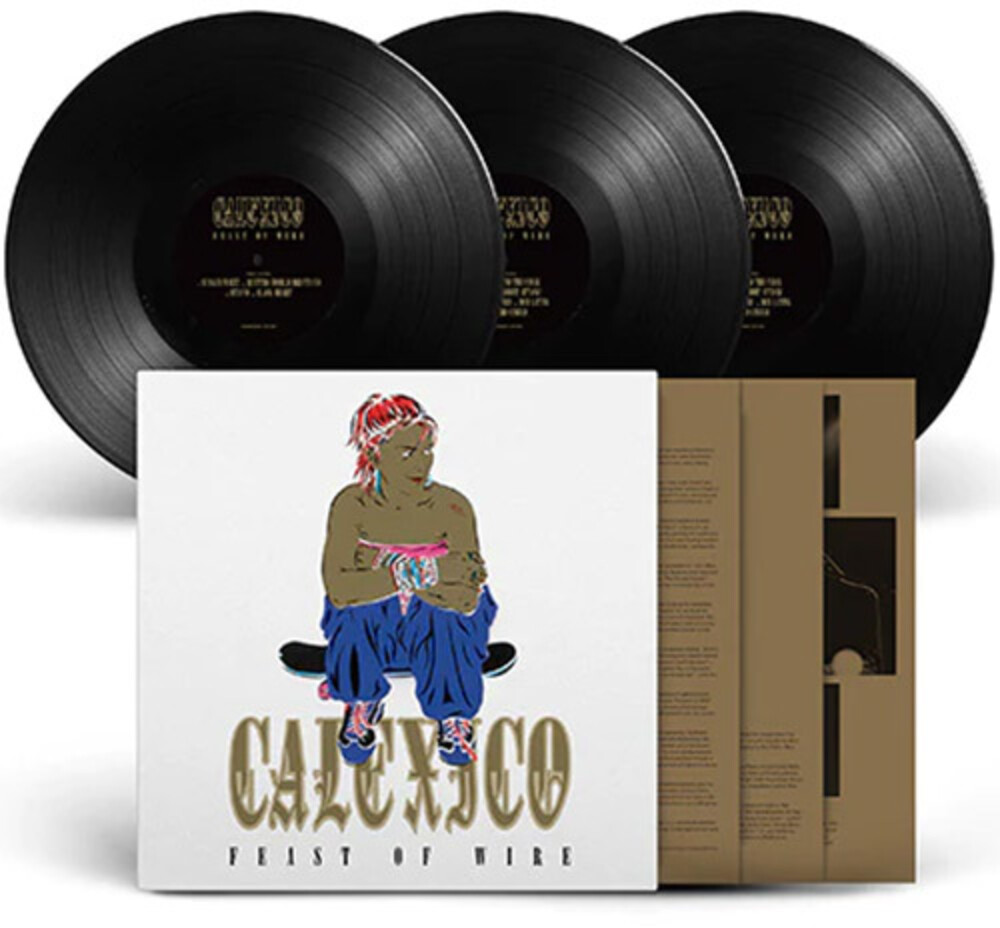 Calexico - Feast of Wire: 20th Anniversary Deluxe Edition [3LP]