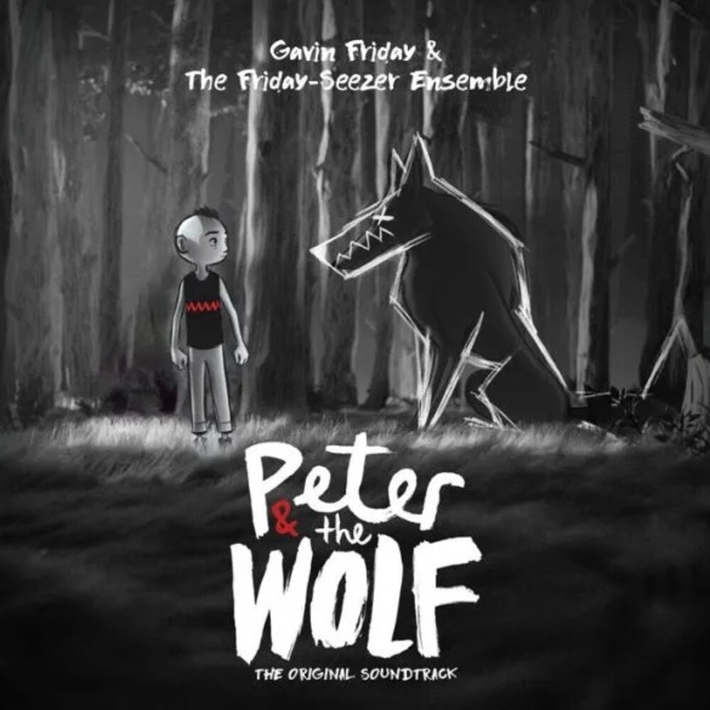 Gavin Friday  & Friday Seezer Ensemble - Peter And The Wolf