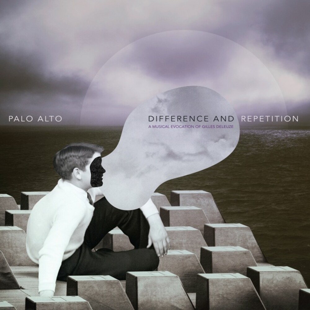 Palo Alto - Difference & Repetition
