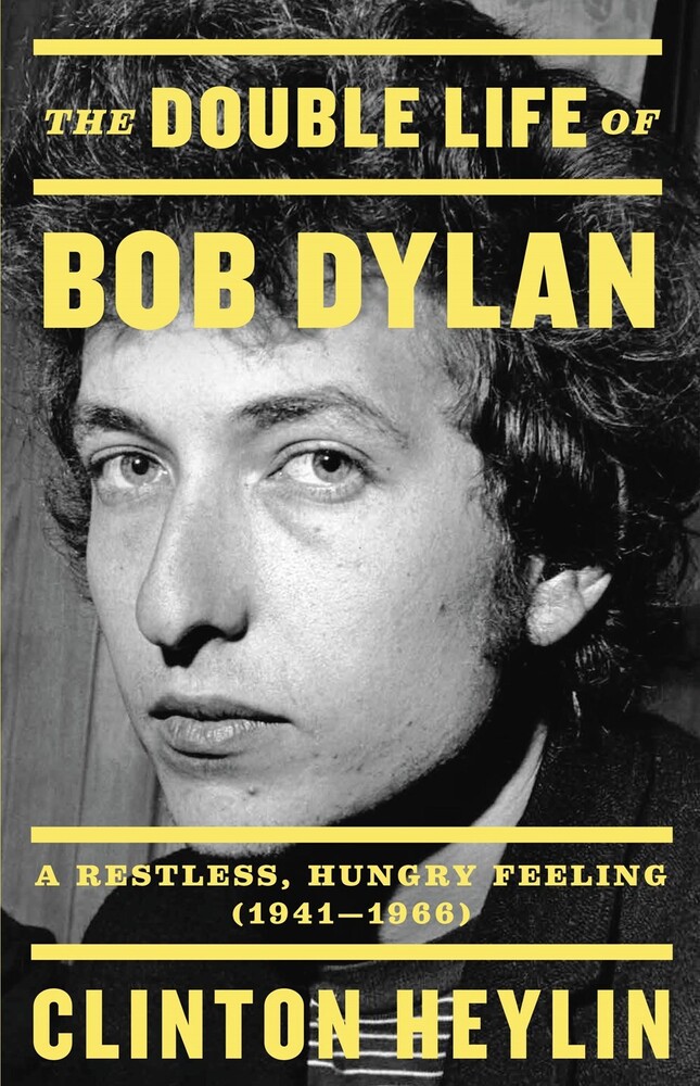 Clinton Heylin - Double Life Of Bob Dylan (Hcvr)