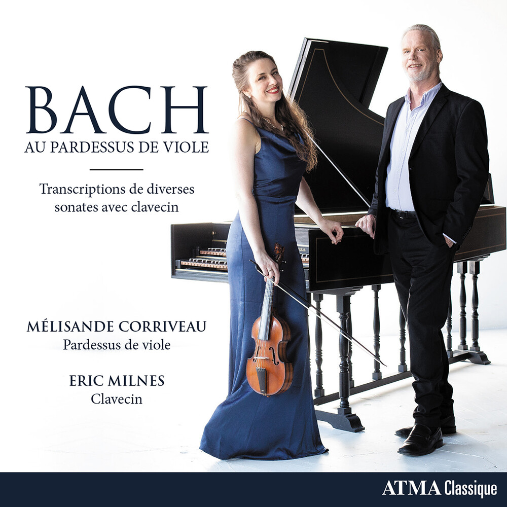 J Bach .S. / Corriveau / Milnes - Bach Au Pardessus De Viole