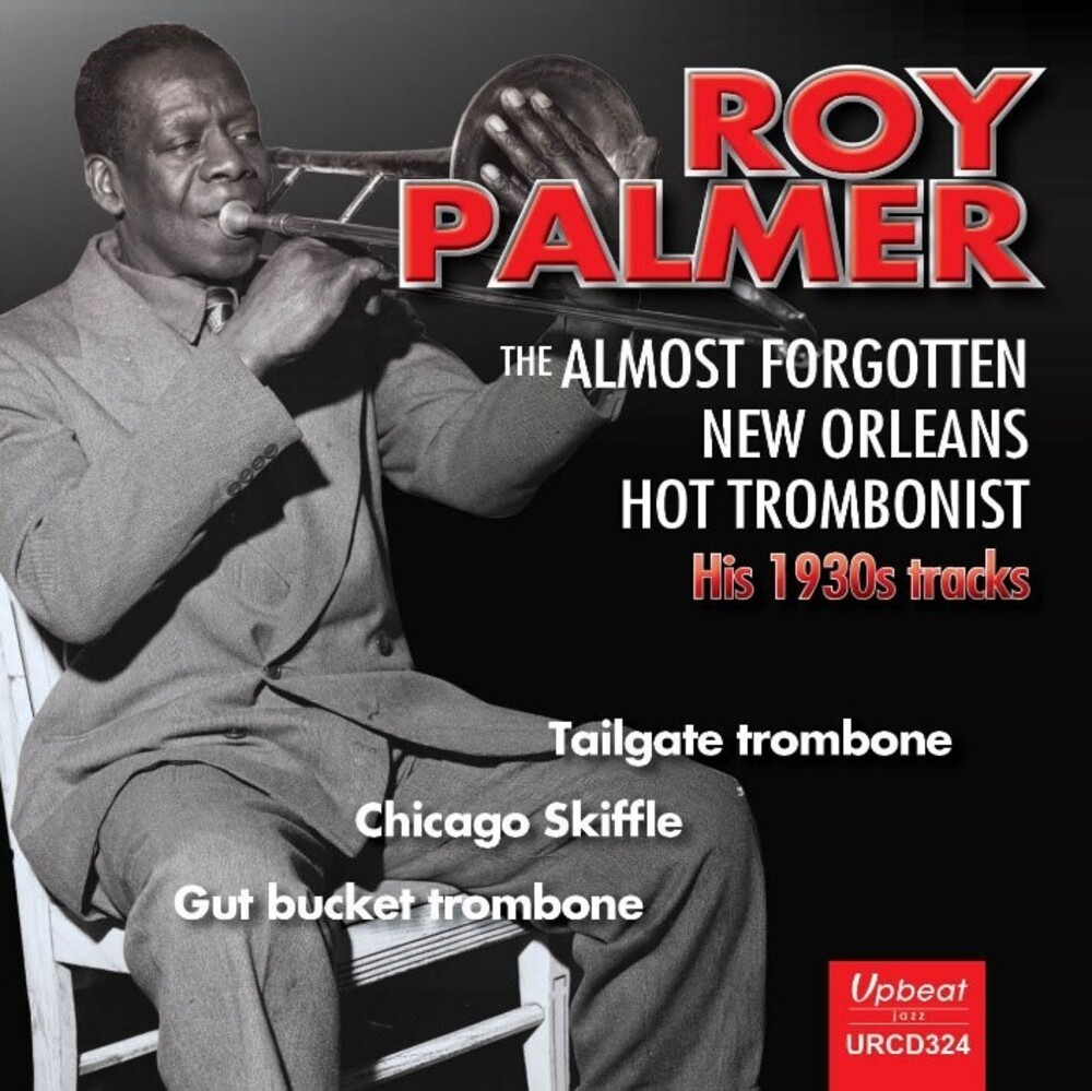 Palmer, Roy - Almost Forgotten New Orleans Hot Trombonist