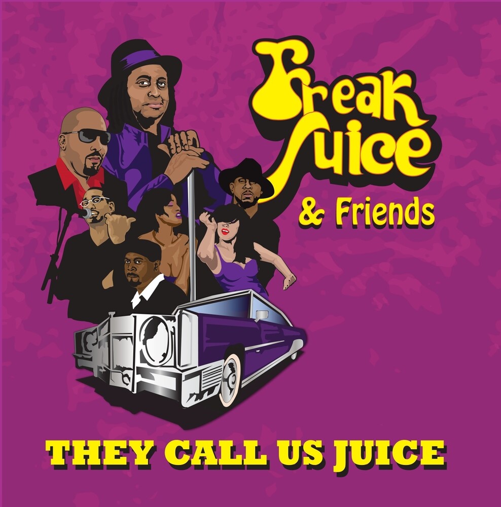 Freak Juice - They Call Us Juice