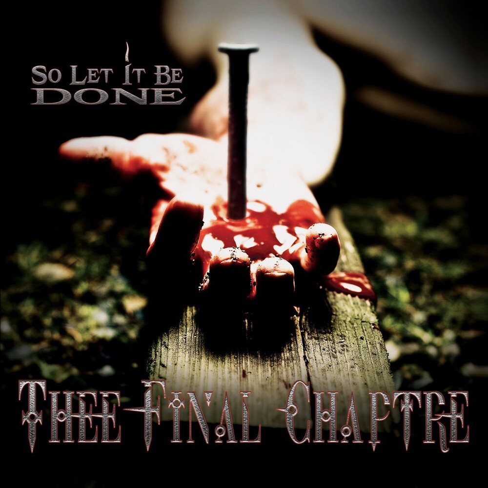 Thee Final Chaptre - So Let It Be Done