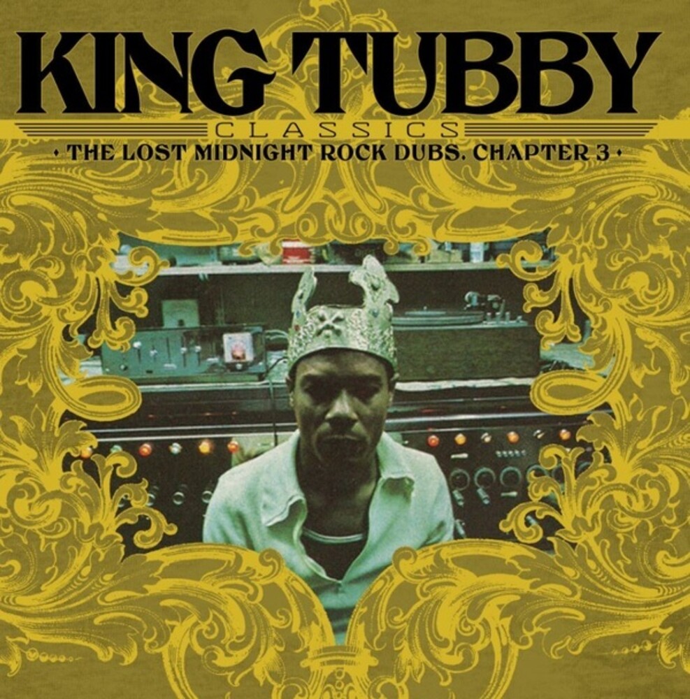 King Tubby - King Tubby Classics: Lost Midnight Rock Dubs Chapter 3