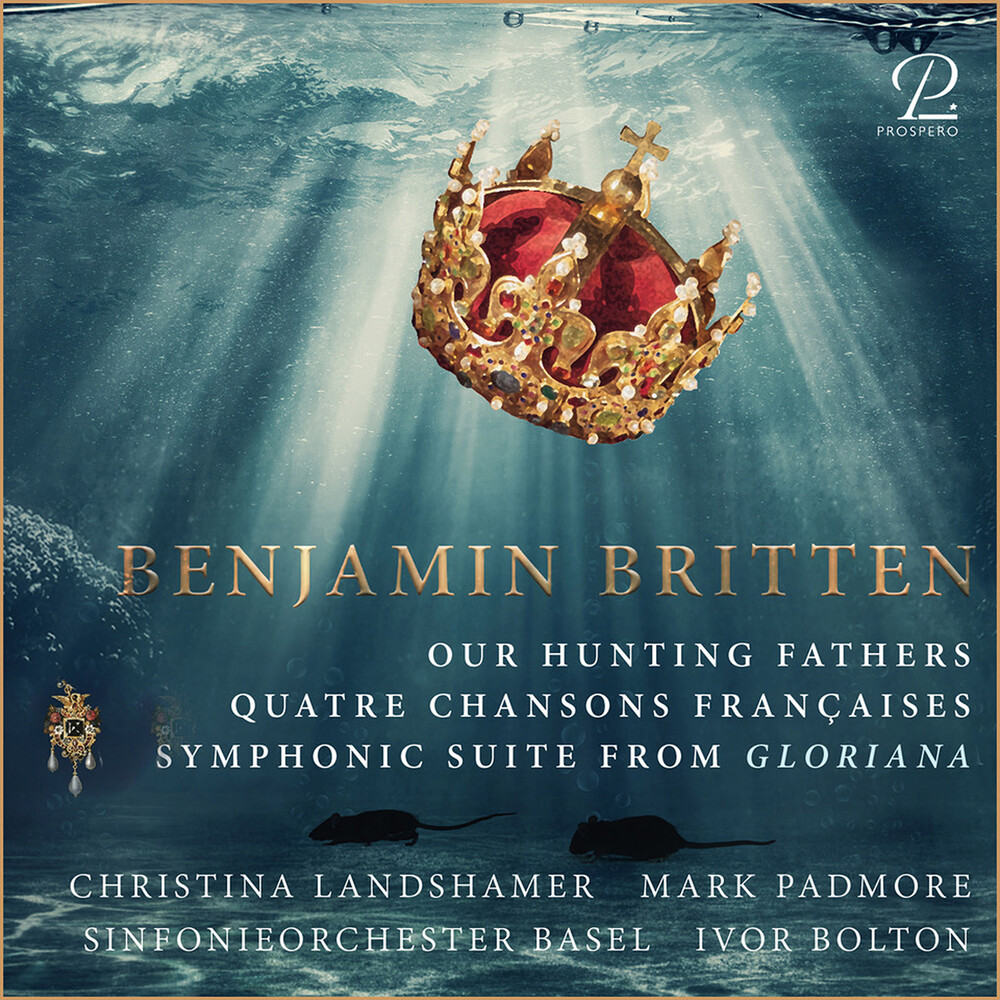 Britten / Basler Sinfonieorchester / Padmore - Our Hunting Fathers