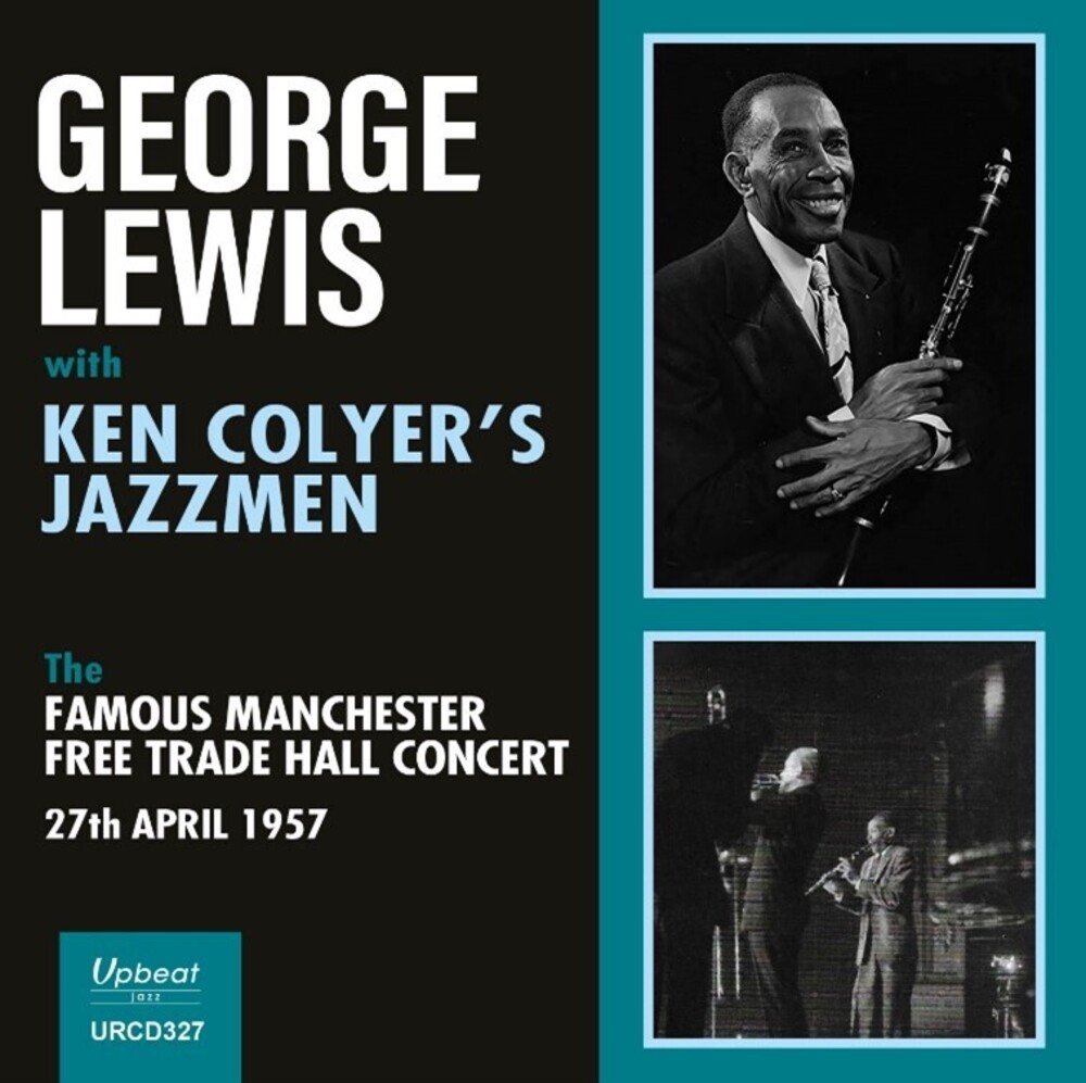 Lewis, George / Colyer, Ken / Jazzmen - Famous Manchester Free Trade Hall Concert 1957