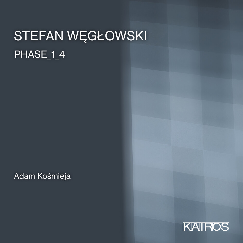 Adam Kosmieja - Stefan Weglowski: Phase _1_4