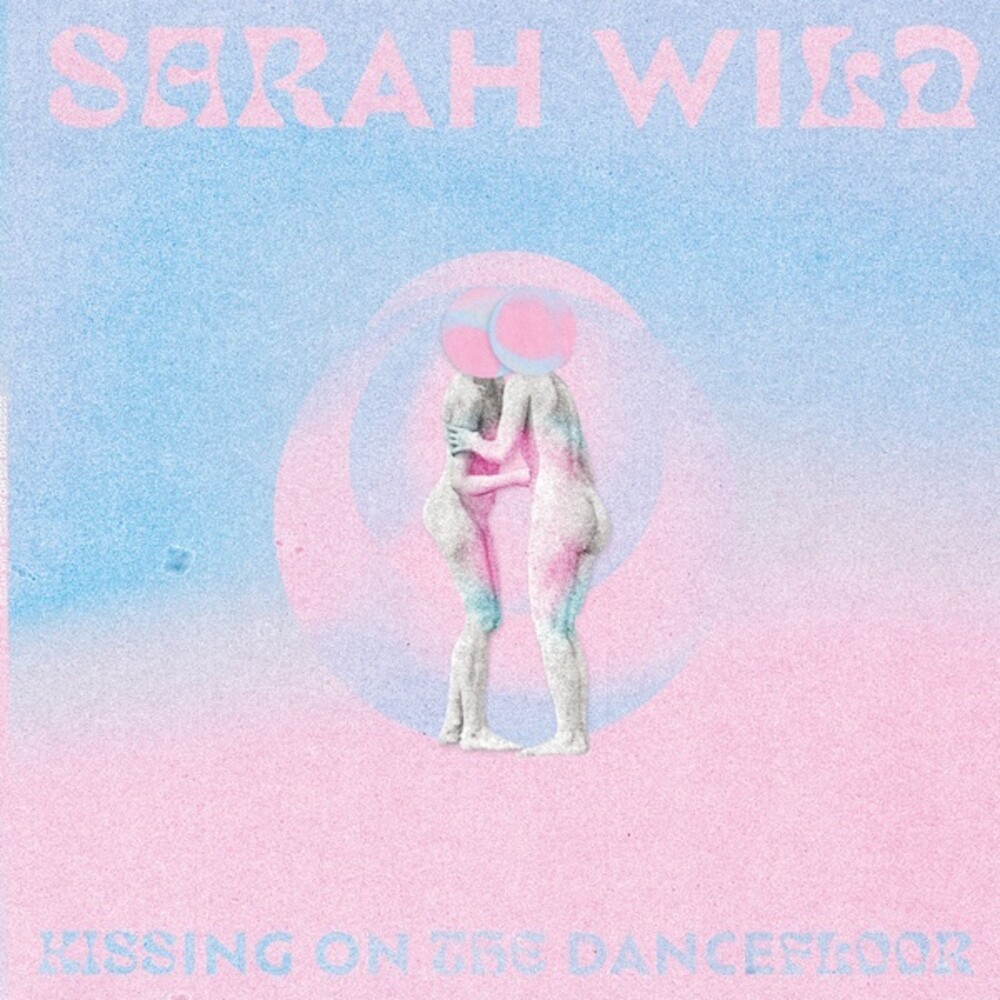 Sarah Wild - Kissing On The Dancefloor