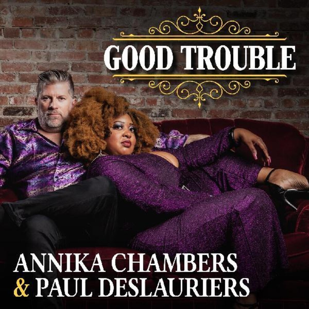 Chambers, Annika / Deslauriers, Paul - Good Trouble